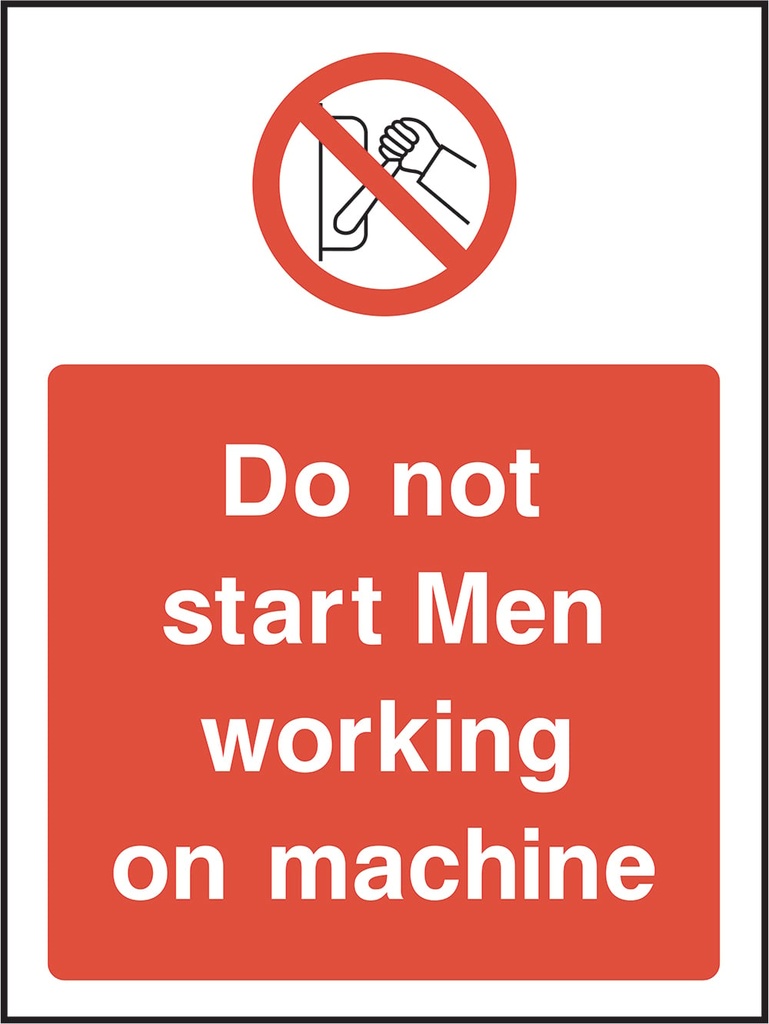 Machinery Prohibition Signs