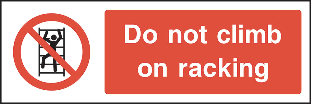 Signage: Do Not Climb On Racking (ACCE0009)