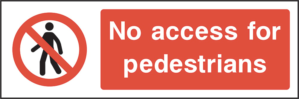 Signage: No Access For Pedestrians (ACCE0011)