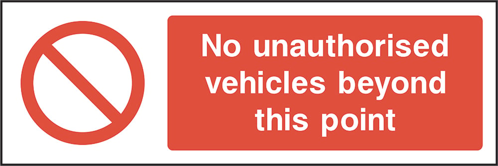 Signage: No Unauthorised Vehicles Beyond This Point (ACCE0015)