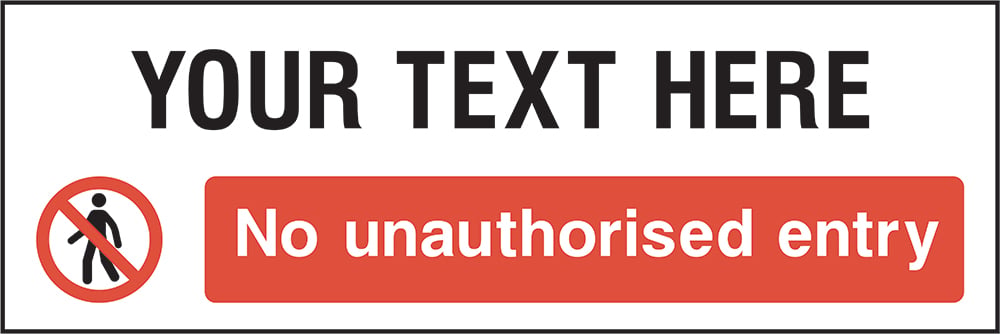 Signage: No Unauthorised Entry (ACCE0024)