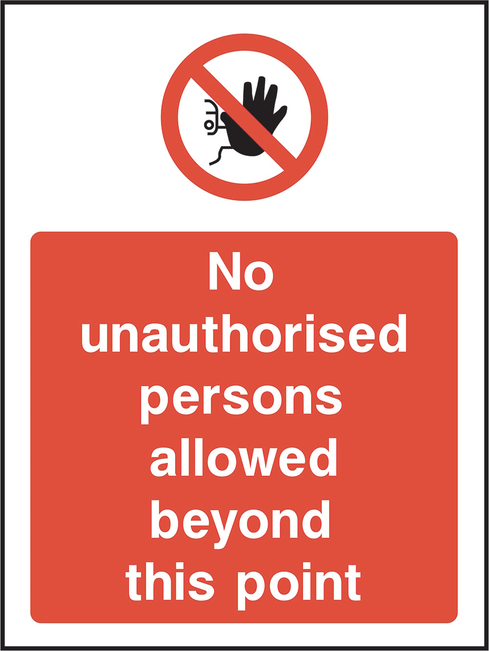 Signage: No Unauthorised Persons Beyond This Point (ACCE0026)