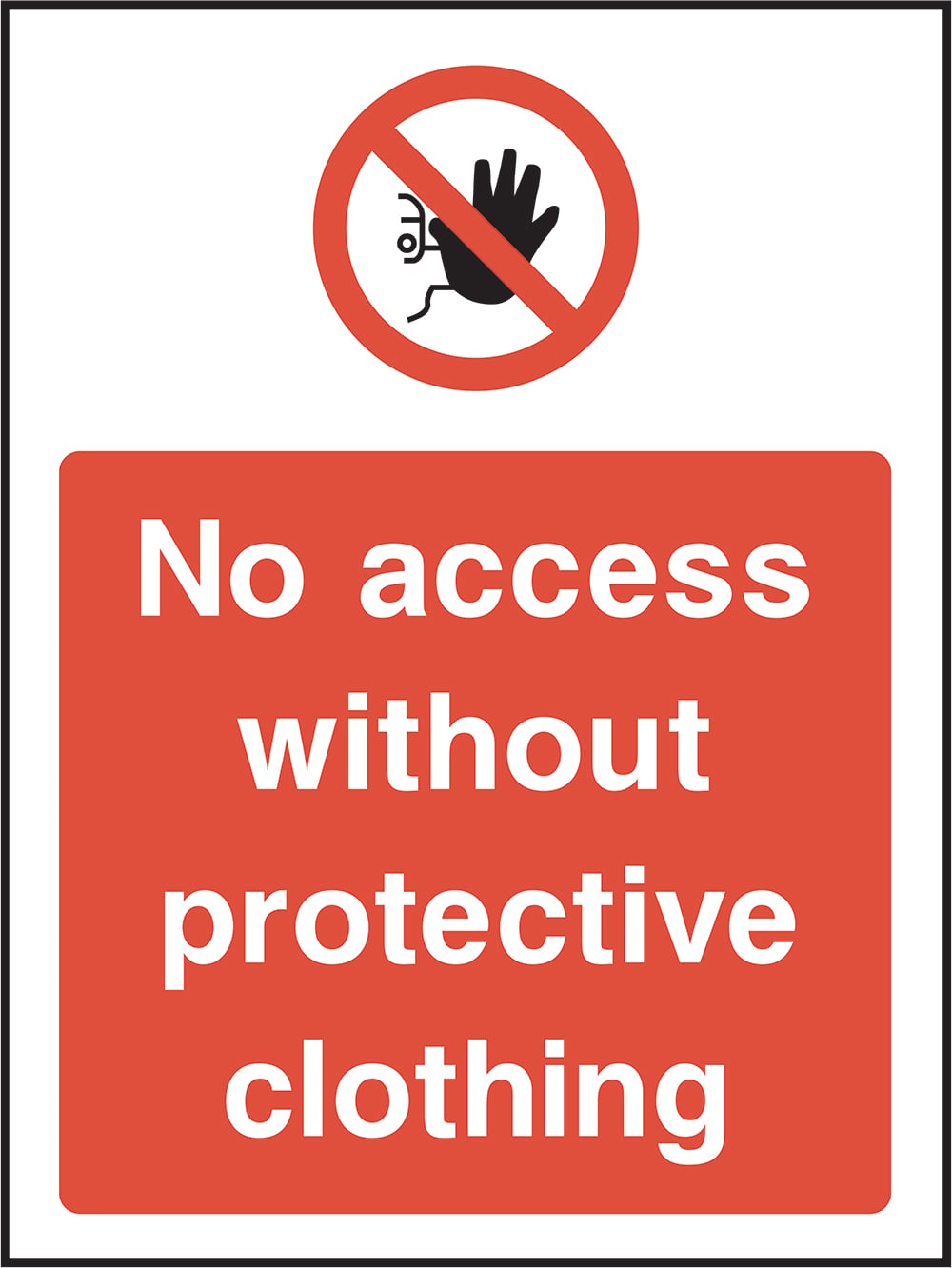 Signage: No Access Without Protective Clothing (ACCE0028)