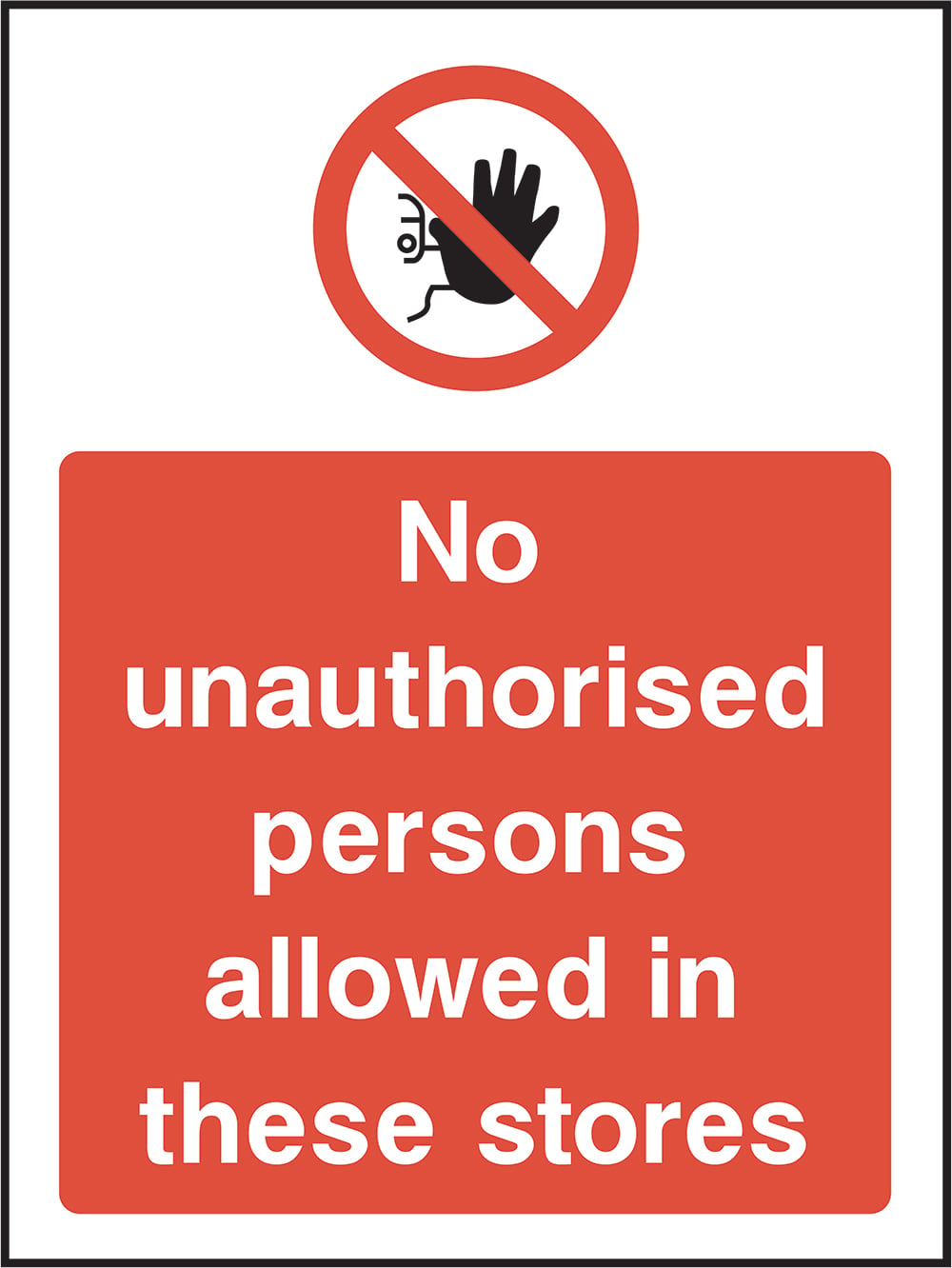 Signage: No Unauthorised Persons Allowed (ACCE0029)