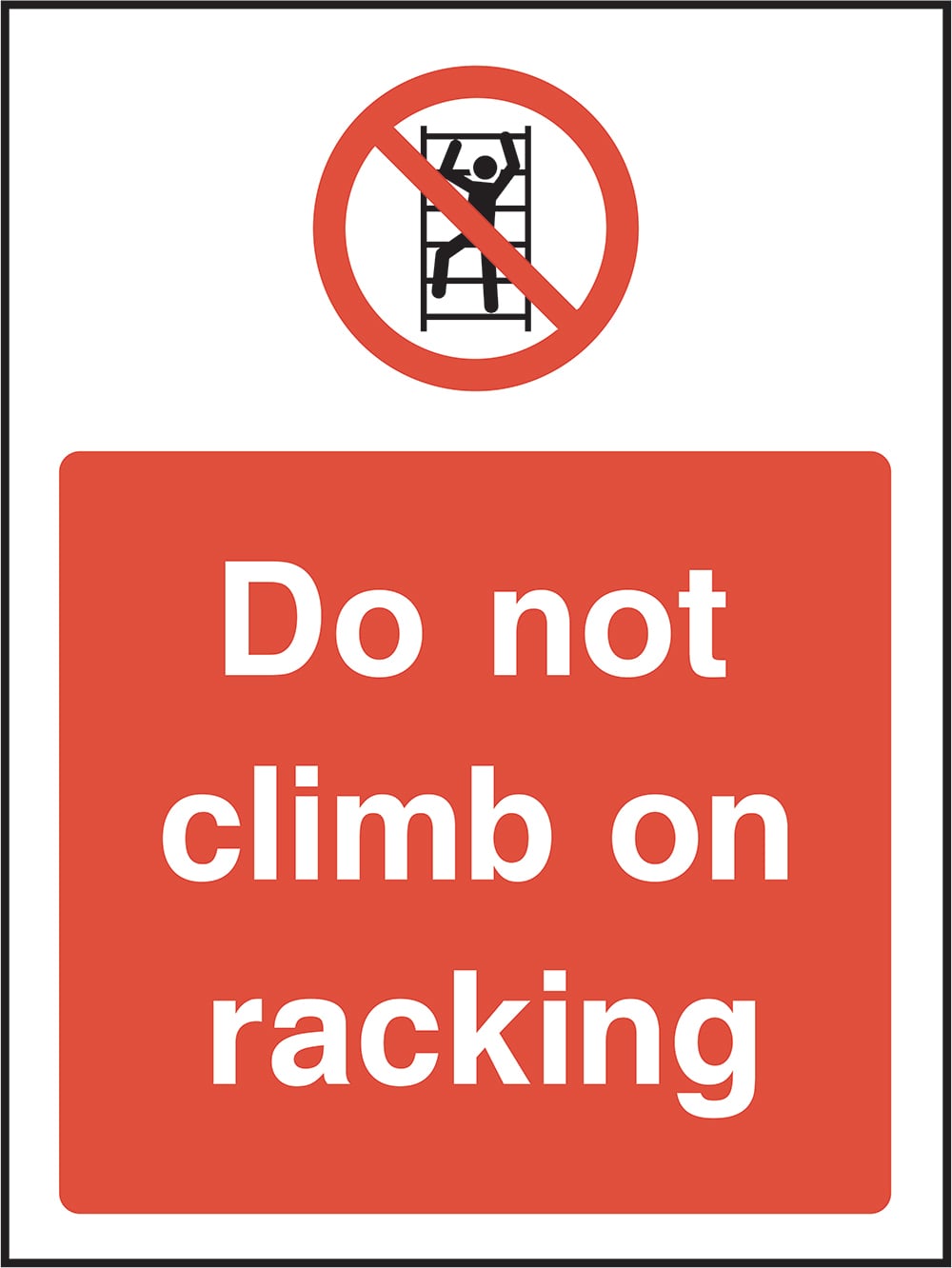 Signage: Do Not Climb On Racking (ACCE0033)