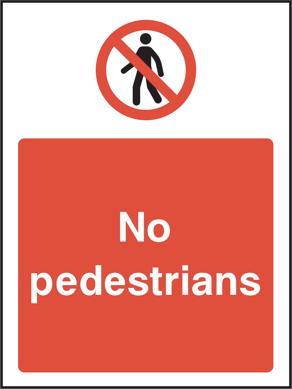 Signage: No Pedestrians (ACCE0034)