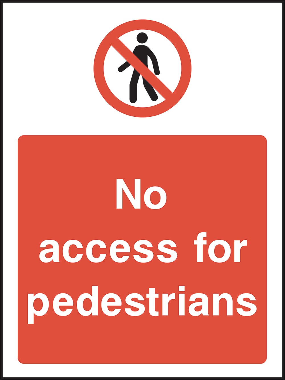 Signage: No Access For Pedestrians (ACCE0035)