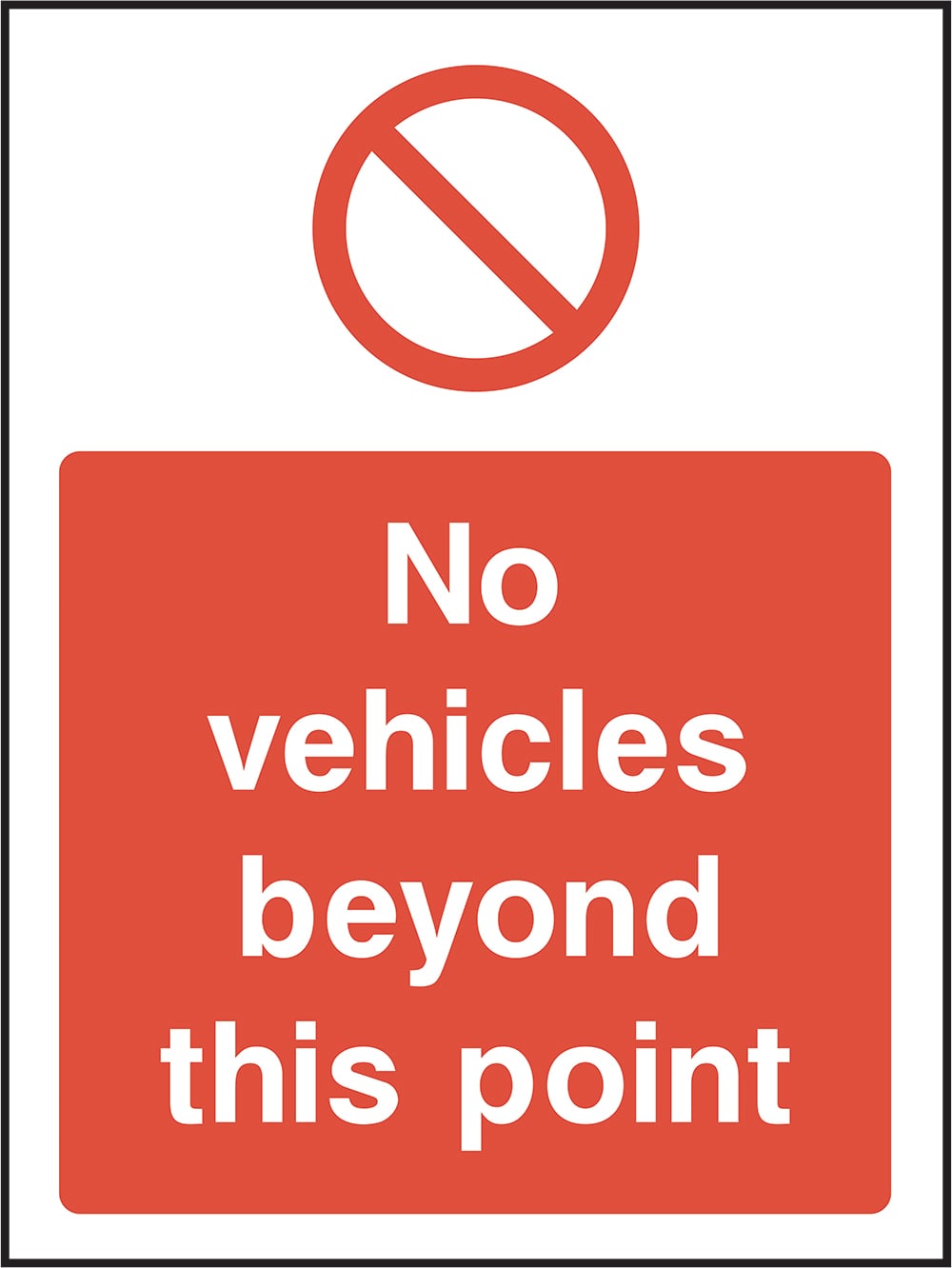 Signage: No Vehicles Beyond This Point (ACCE0037)