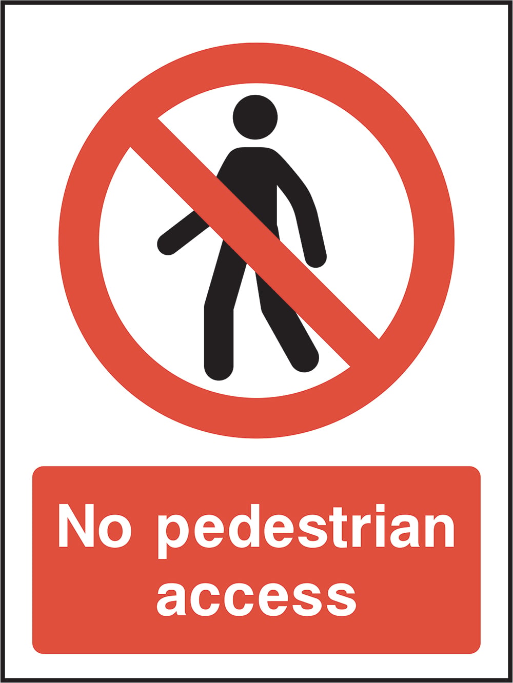 Signage: No Pedestrian Access (ACCE0044)