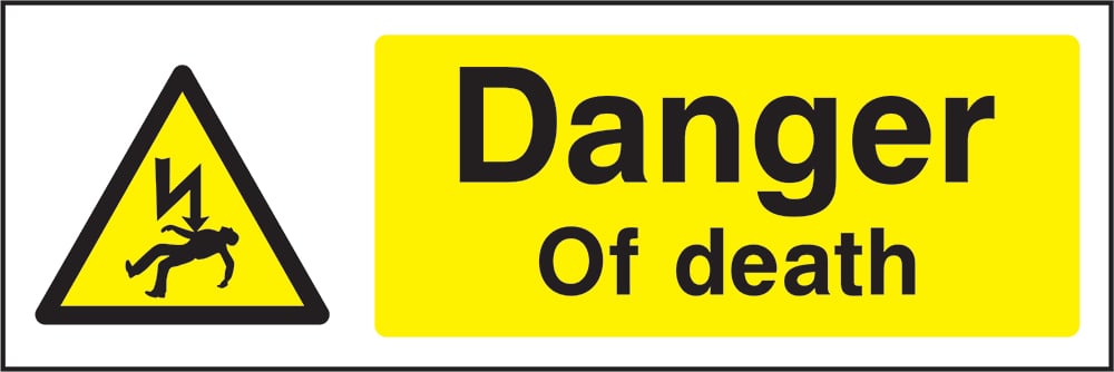 Signage: Danger of Death (ELEC1_0022)