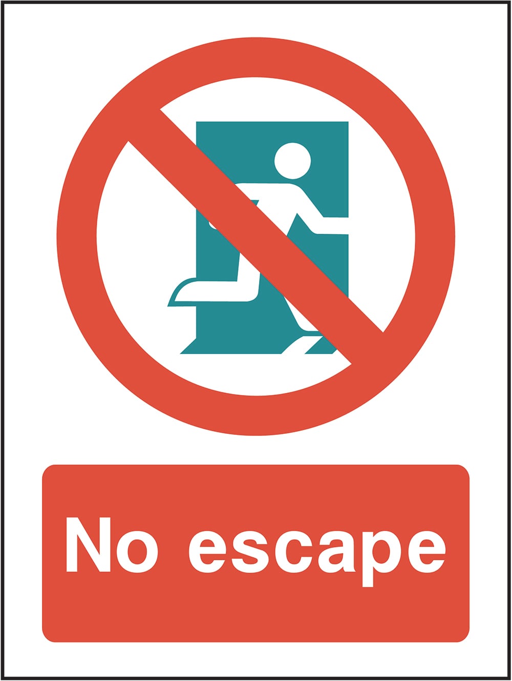 Signage: No Escape (EMER0082)