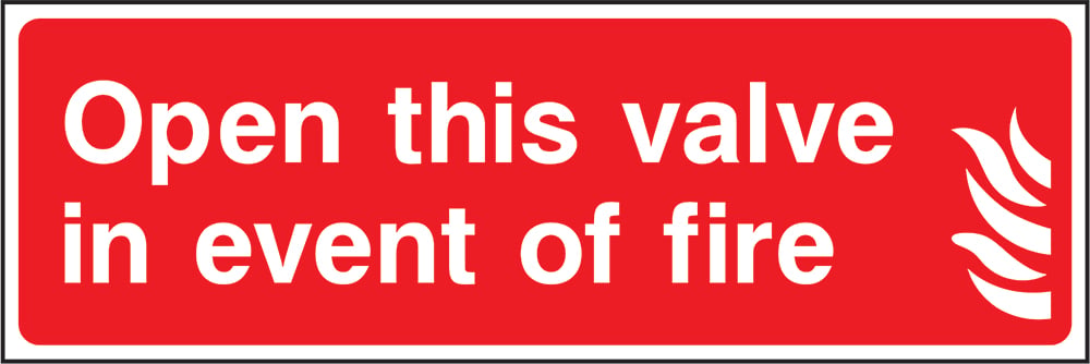 Signage: Open Valve in Event of Fire (FEQP0040)