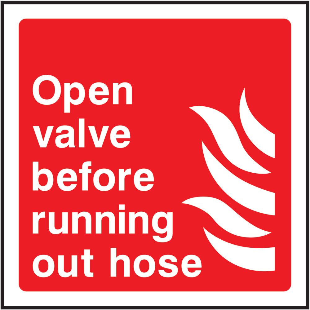 Signage: Open Valve Before Running Out Hose (FEQP0049)