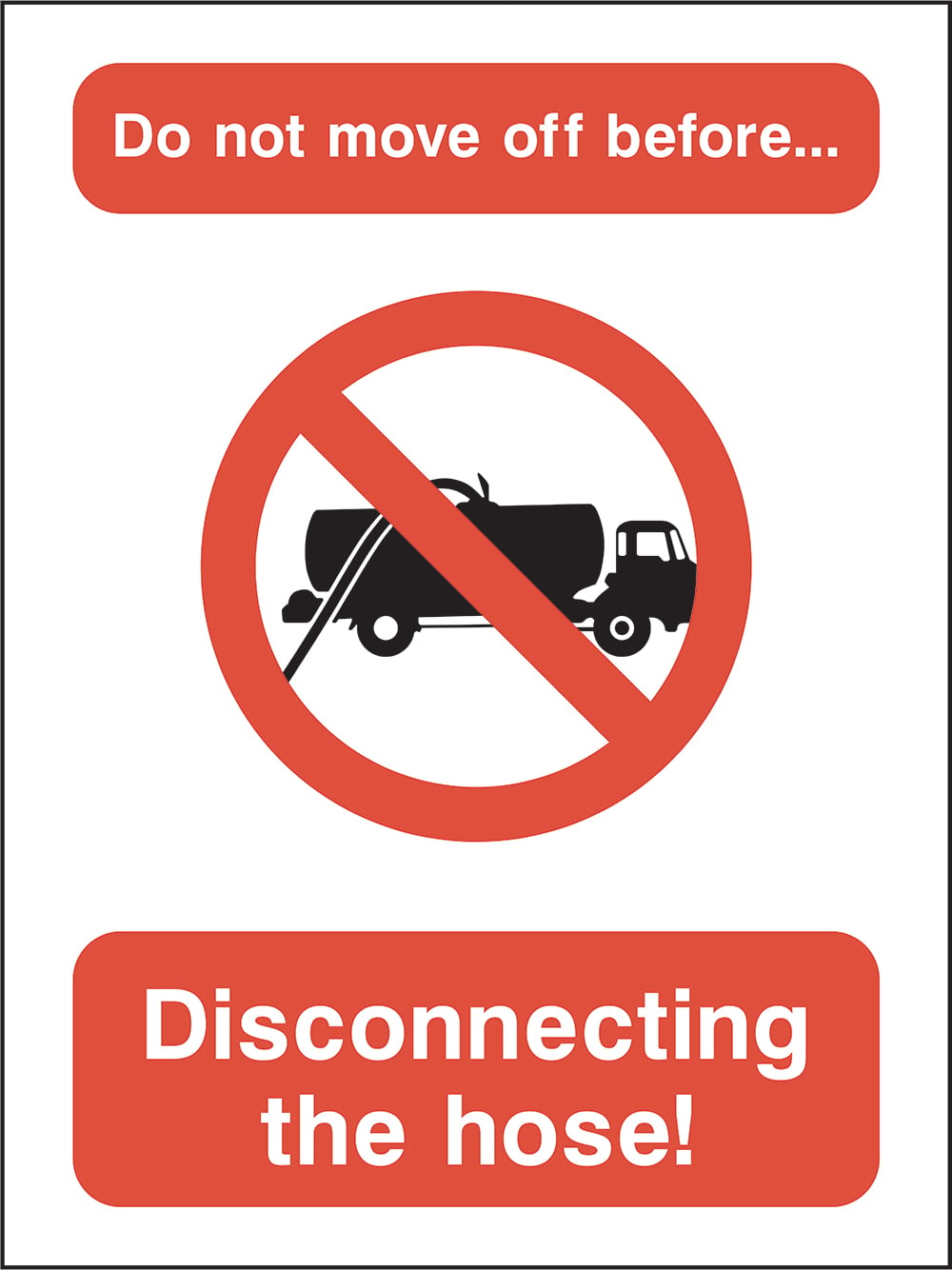 Signage: Do Not Move Off Before Disconnecting Hose (GARA0023)