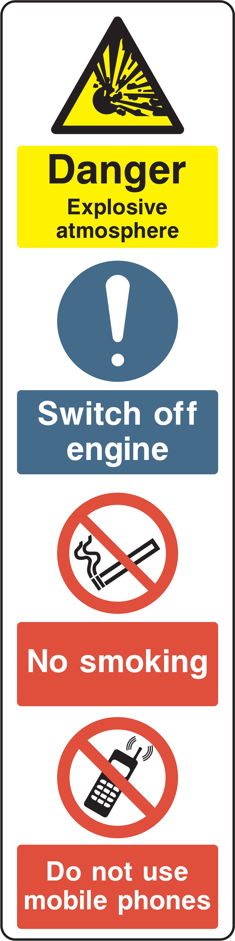 Signage: Danger Explosive Atmosphere Switch Off Engine No Smoking No Mobile Phones (GARA0036)