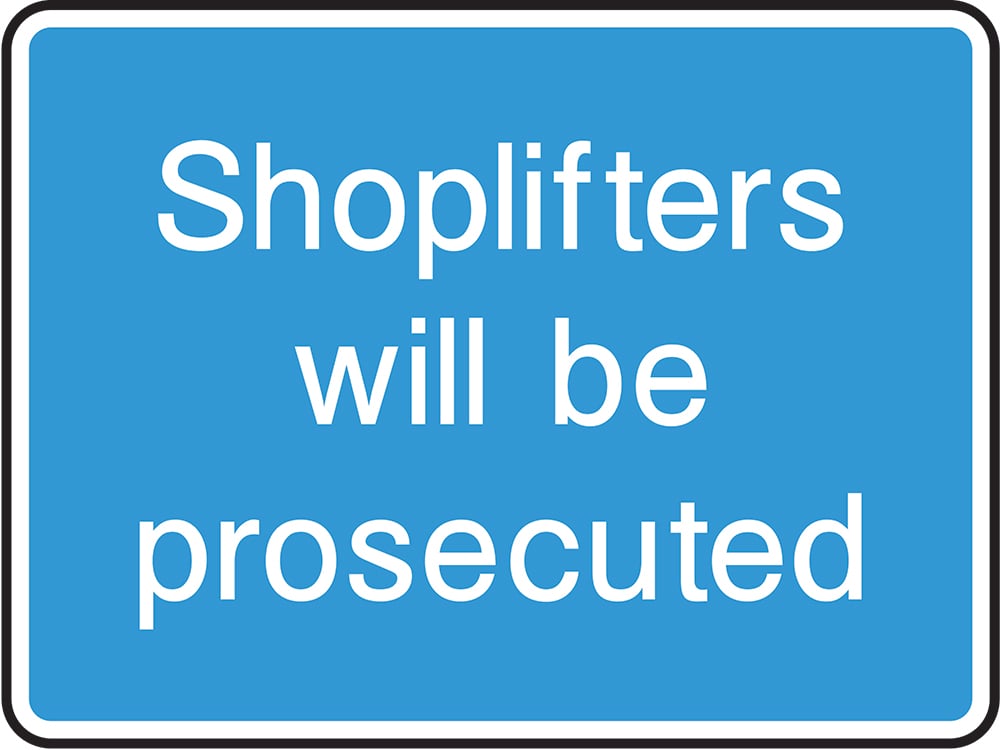 Signage: Shoplifters Will Be Prosecuted (INFO0061)