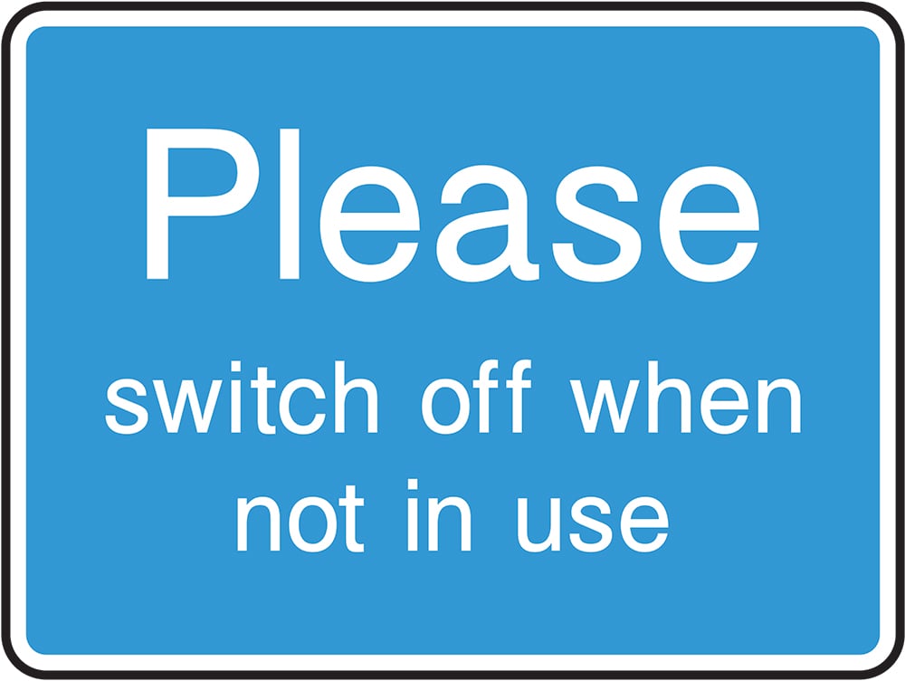 Signage: Please Switch Off When Not in Use (INFO0073)