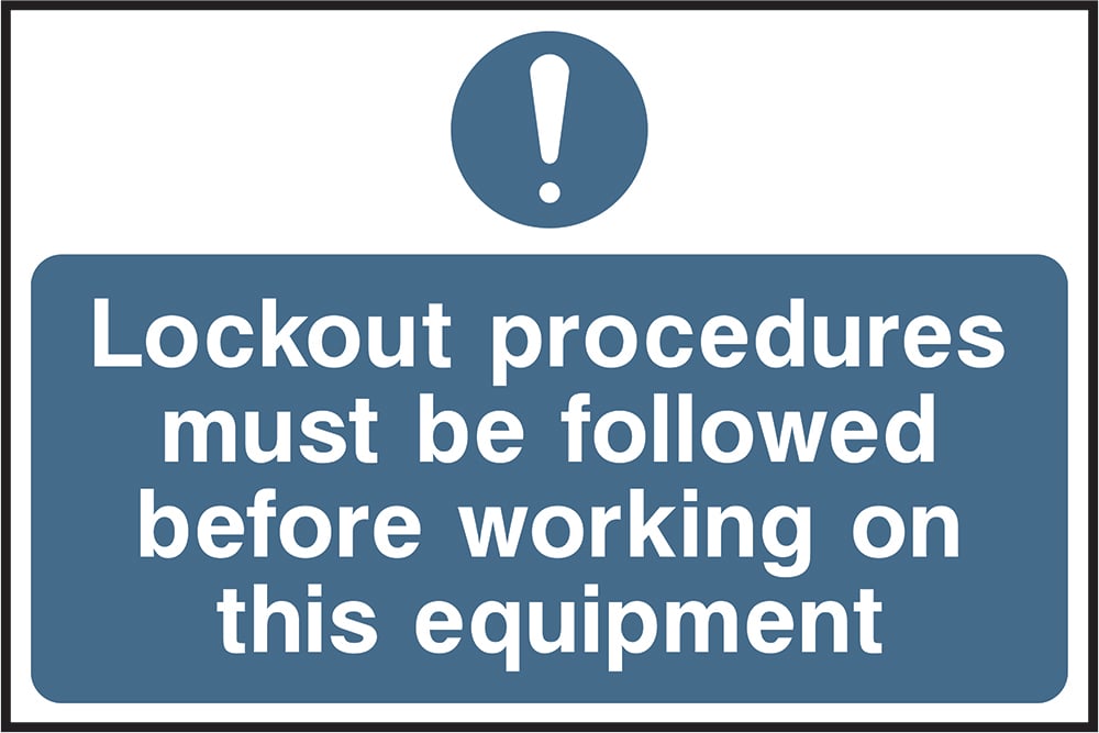 Signage: Lockout Procedures Must Be Followed (LOCK0002)