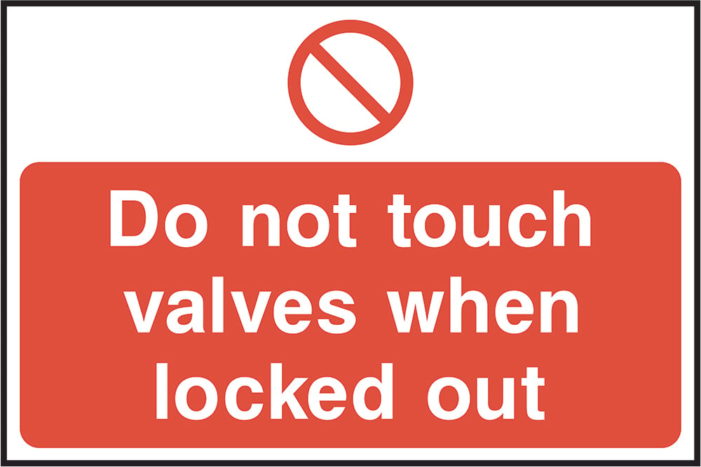Signage: Do Not Touch Valves Locked Out (LOCK0010)