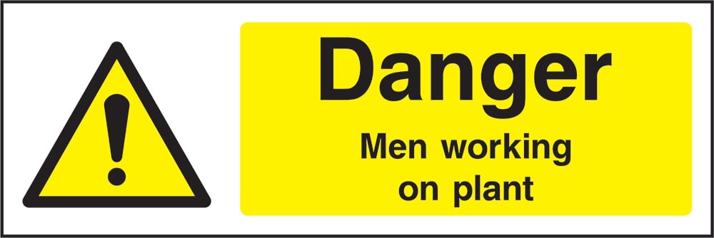 Signage: Danger Men Working On Plant (MACH2_1_0001)