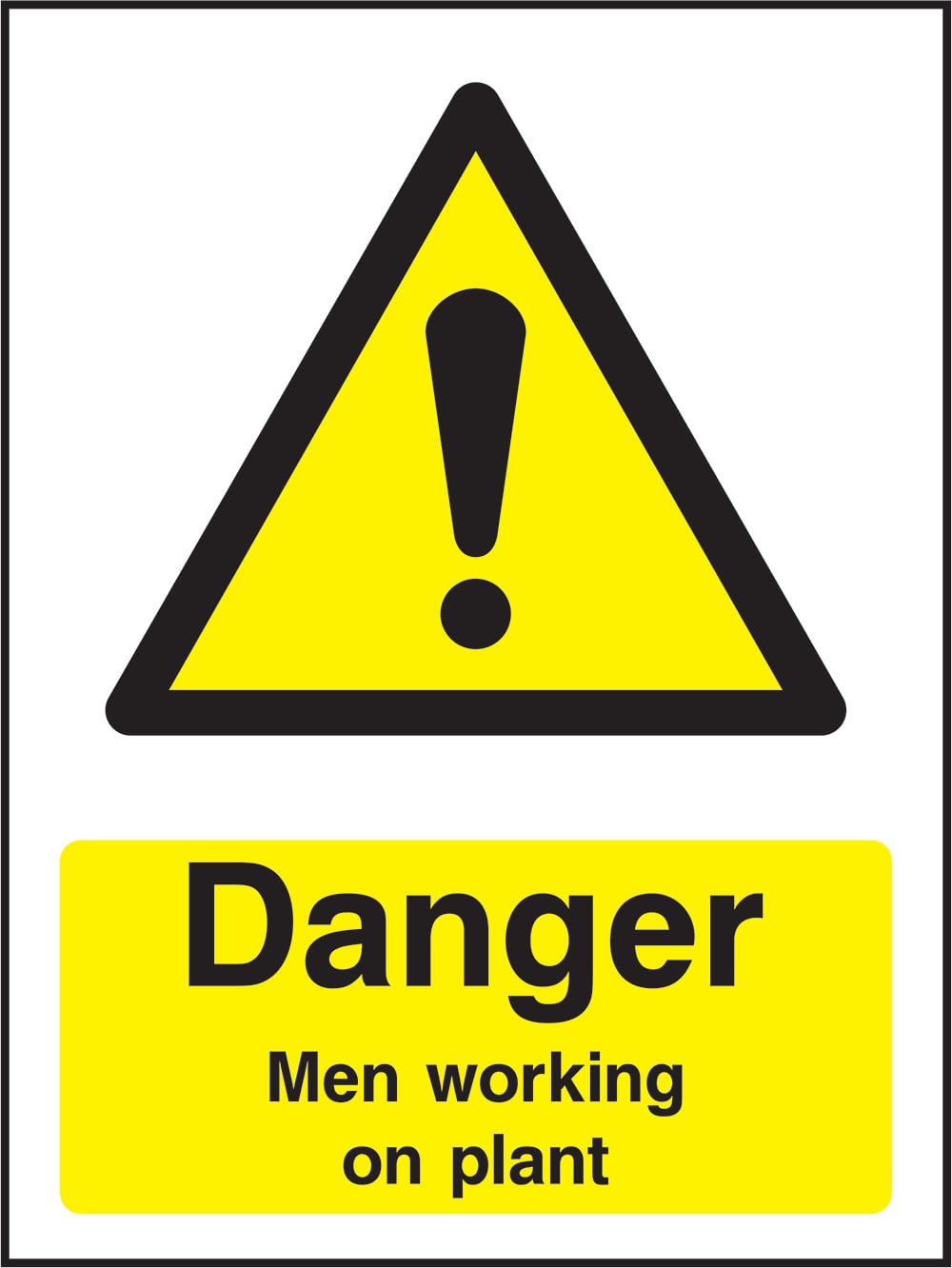 Signage: Danger Men Working On Plant (MACH2_1_0020)