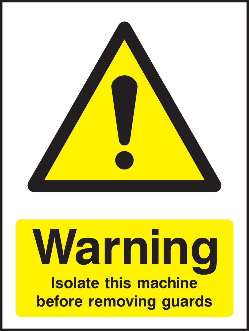 Signage: Warning Isolate Machine (MACH2_1_0035)