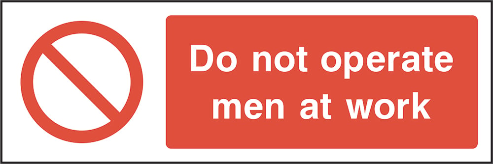 Signage: Do Not Operate Men At Work (MACH0019)