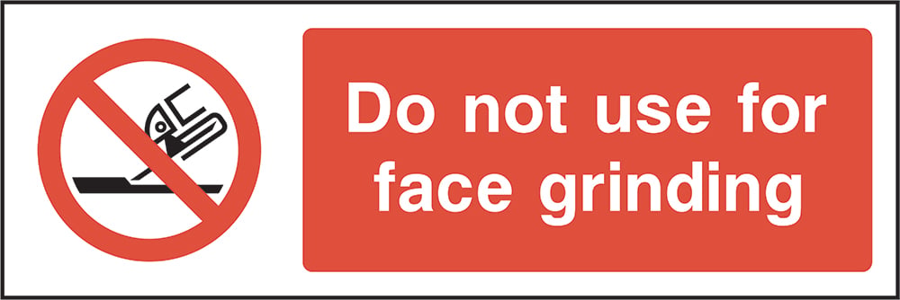 Signage: Do Not Use For Face Grinding (MACH0023)