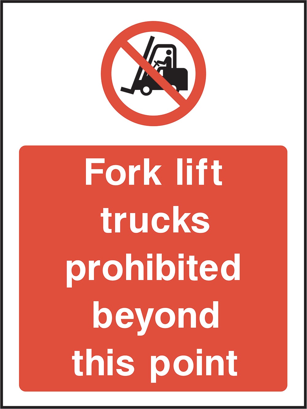 Signage: Fork Lift Trucks Prohibited (MACH0033)