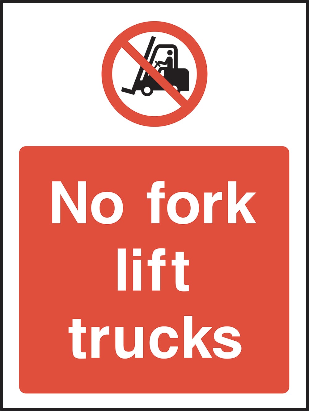 Signage: No Fork Lift Trucks (MACH0034)