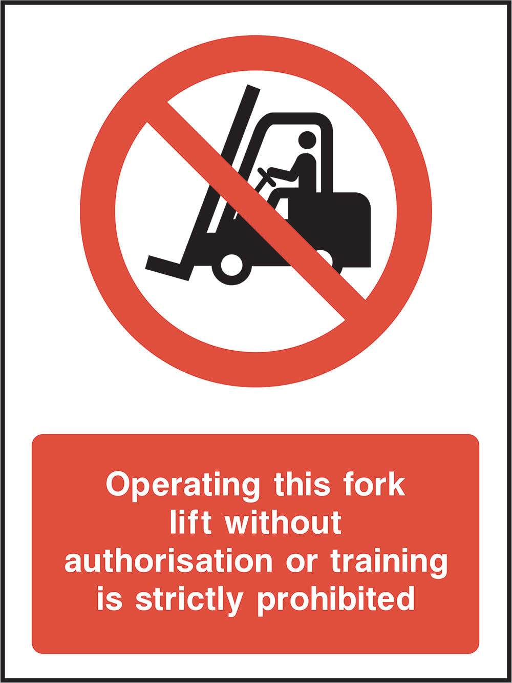 Signage: No Forklift Without Training (MACH0035)