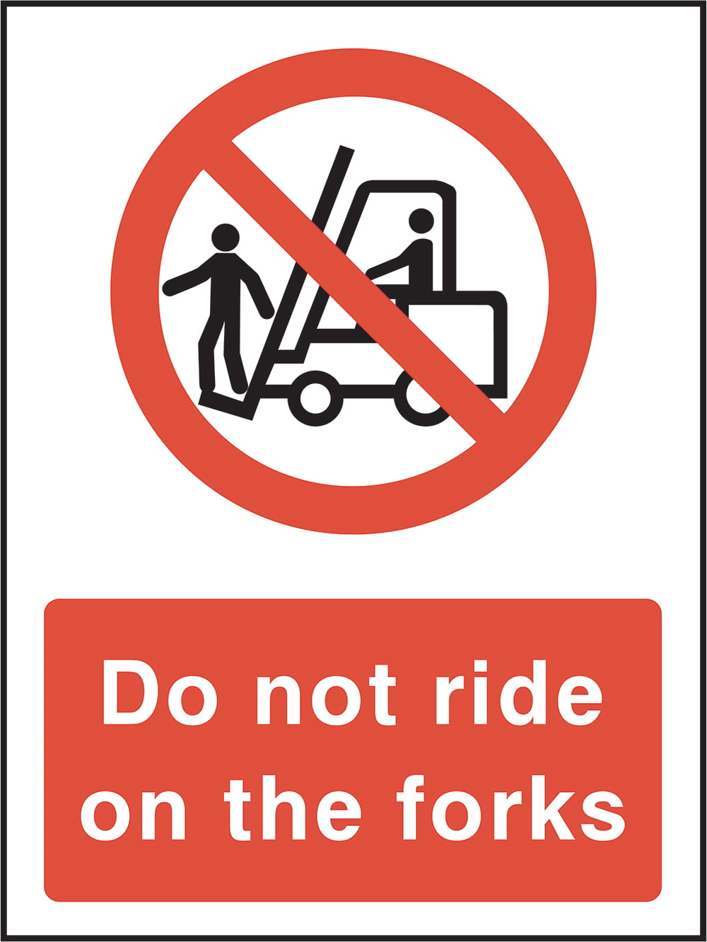 Signage: Do Not Ride On Forks (MACH0036)