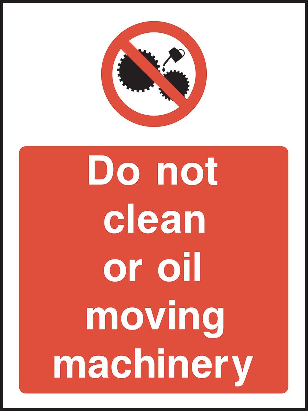 Signage: Do Not Clean Moving Machinery (MACH0039)
