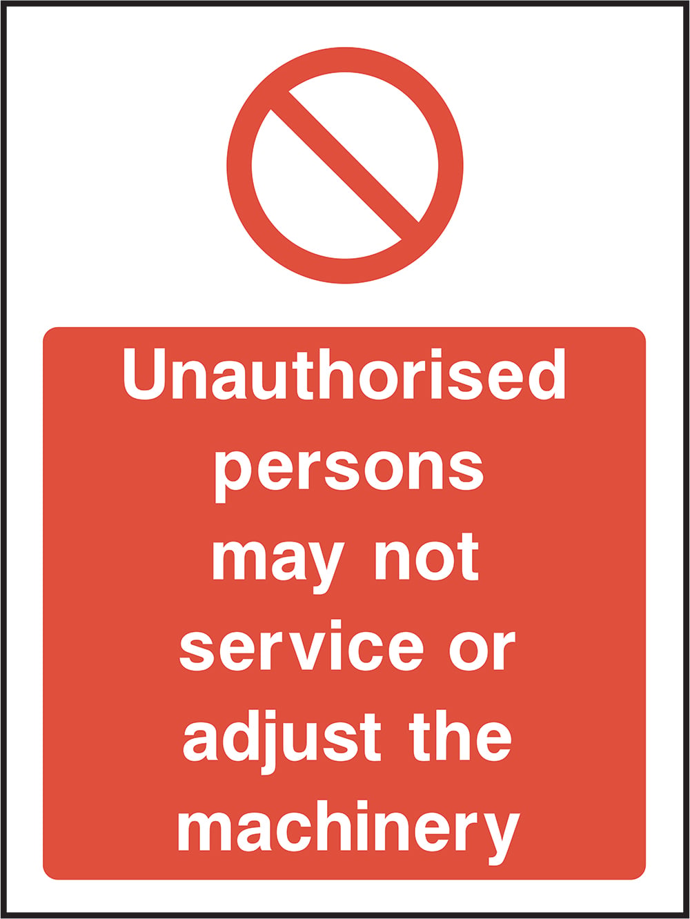 Signage: Unauthorised Persons May Not Adjust Machinery (MACH0040)