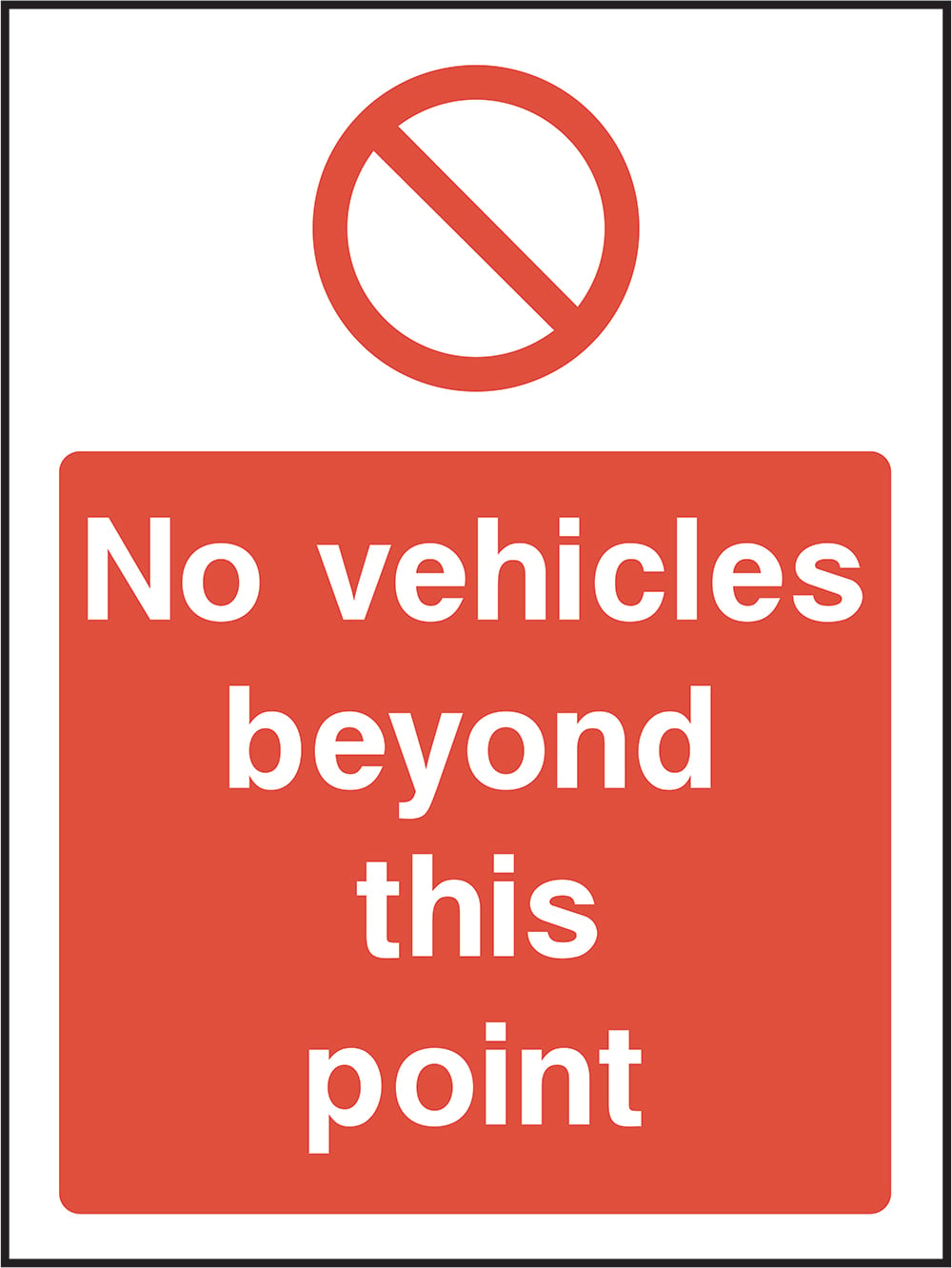 Signage: No Vehicles Beyond This Point (MACH0042)