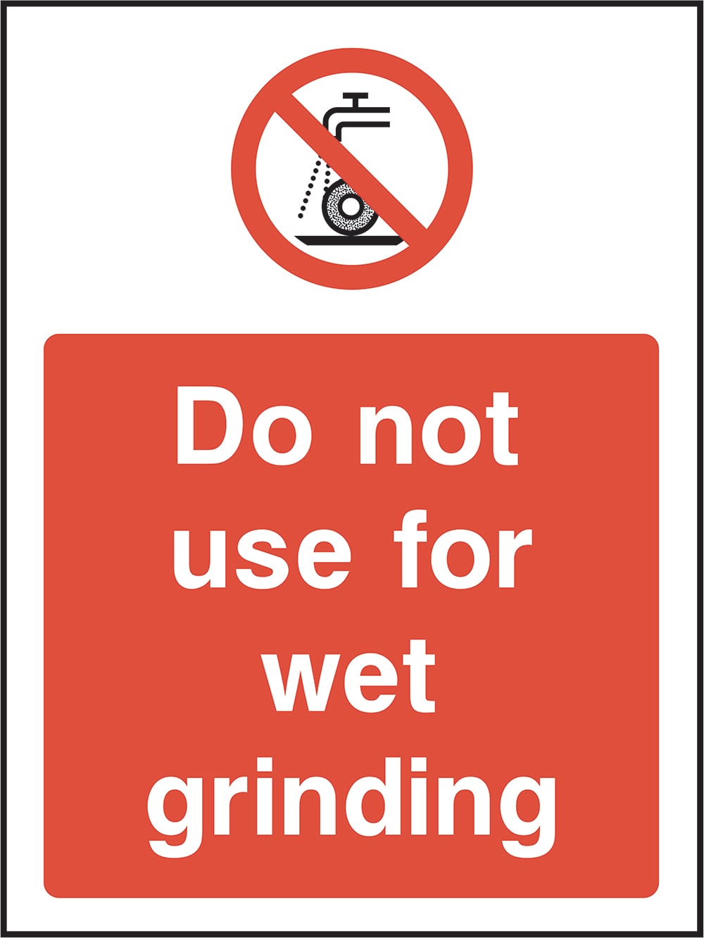 Signage: Do Not Use For Wet Grinding (MACH0044)