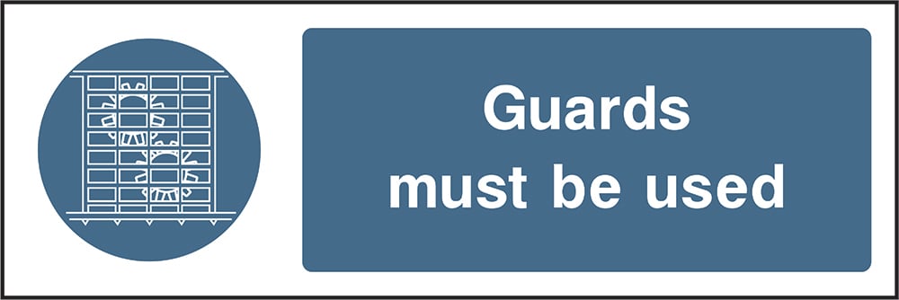 Signage: Guards Must Be Used (MACH1_0006)