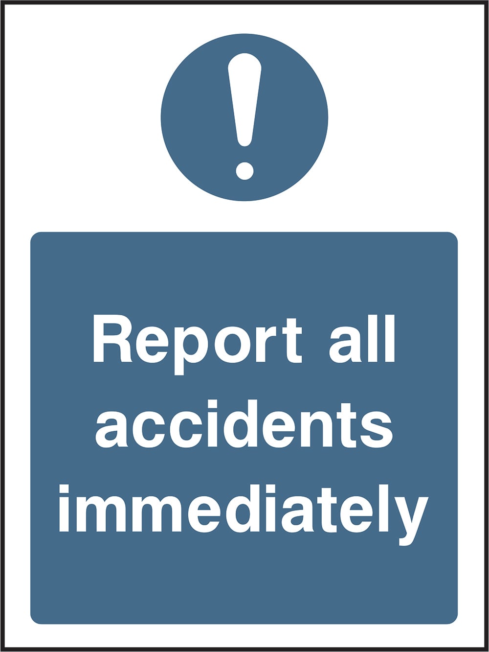 Signage: Report All Accidents Immediately (MACH1_0025)