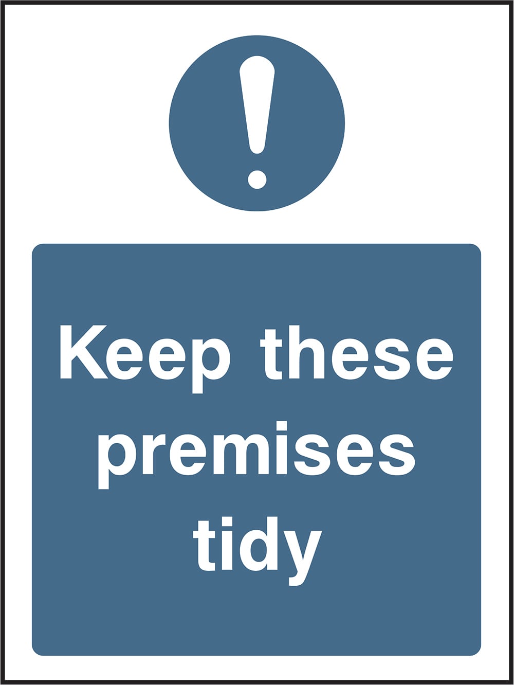 Signage: Keep Premises Tidy (MACH1_0029)