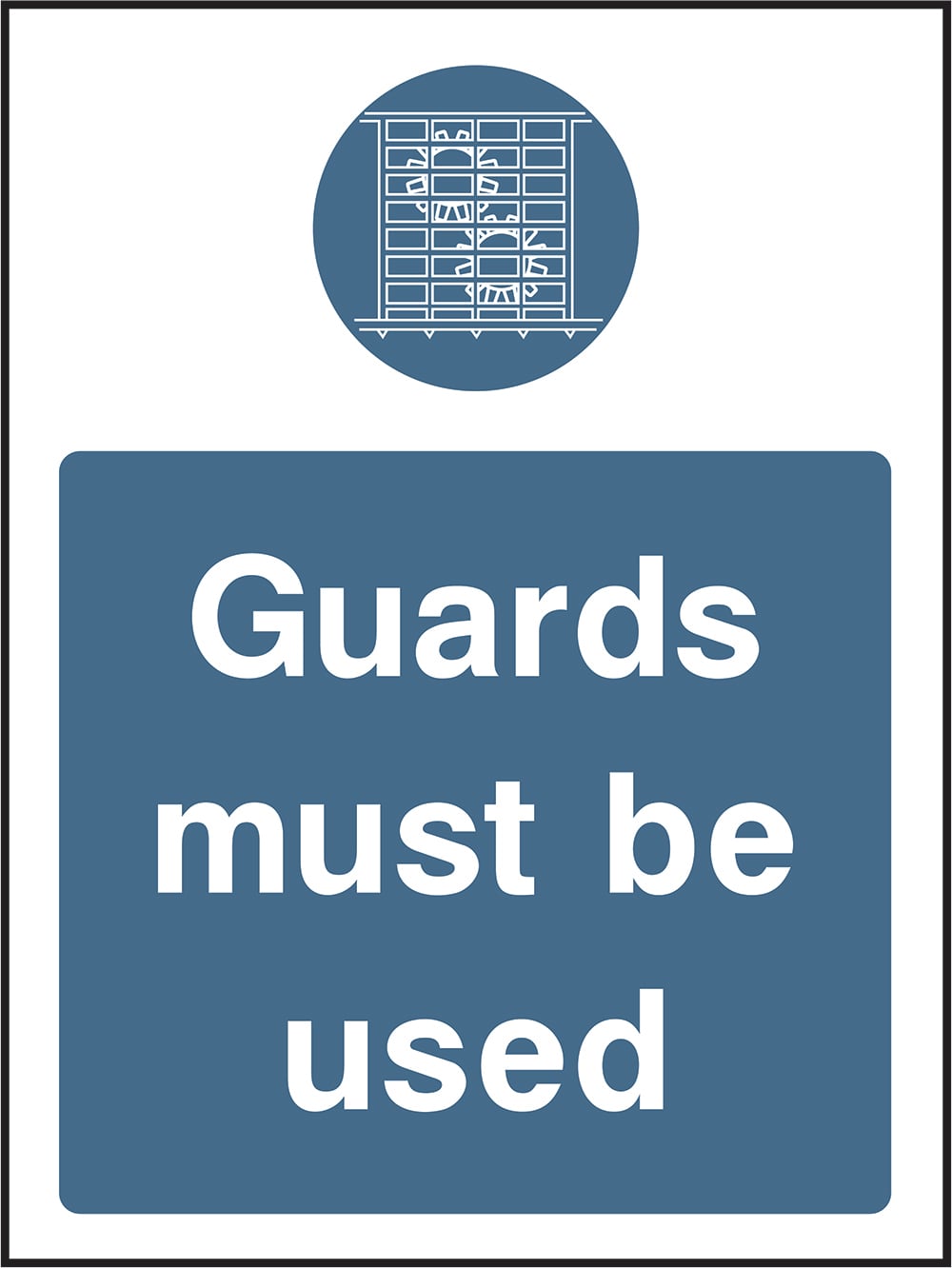 Signage: Guards Must Be Used (MACH1_0030)