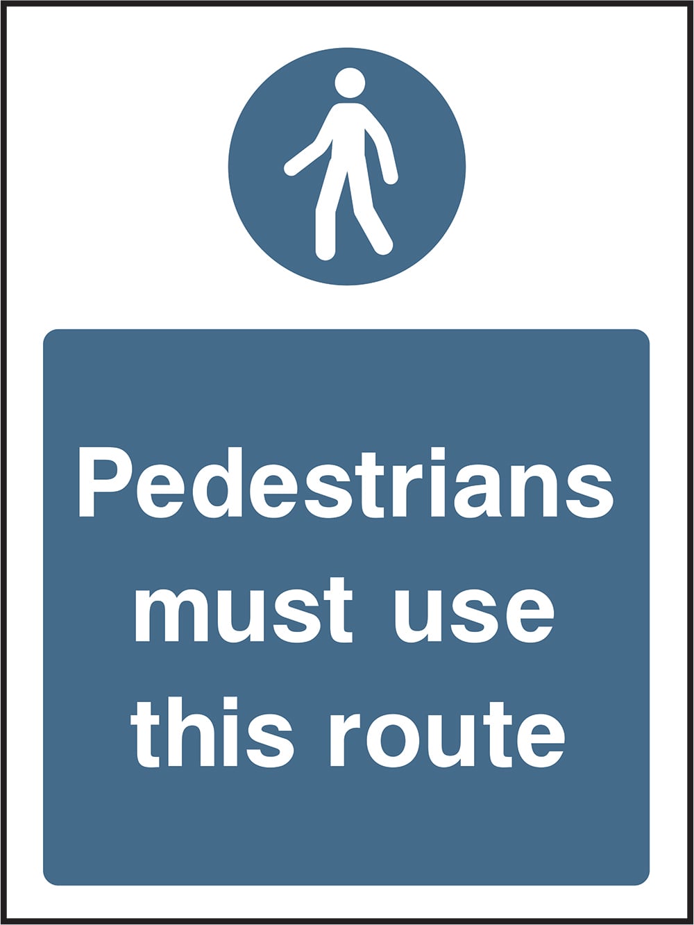Signage: Pedestrians Must Use This Route (MACH1_0039)