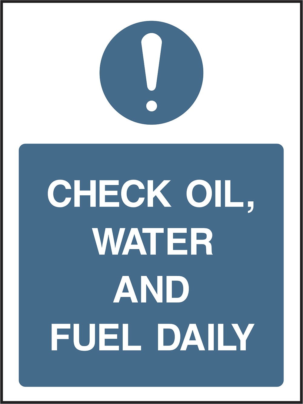 Signage: Check Oil Water Fuel Daily (MACH1_0048)