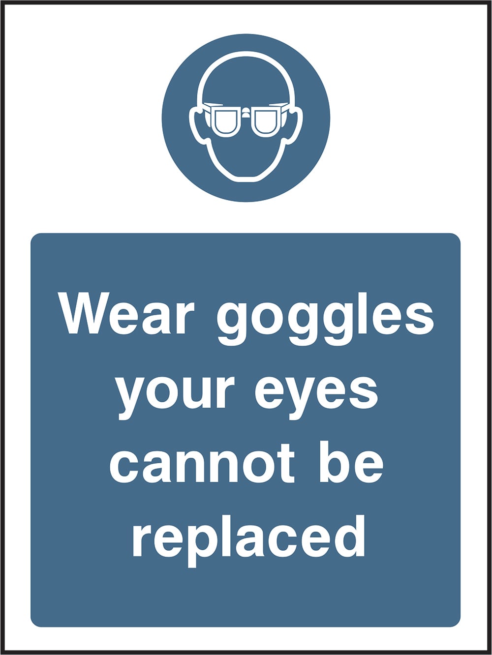 Signage: Wear Goggles (PPE0029)