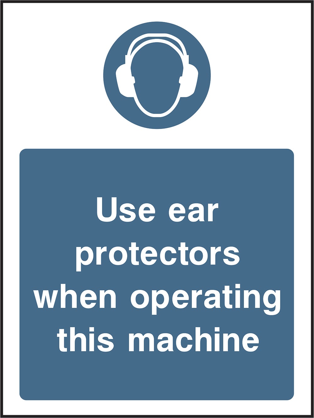 Signage: Use Ear Protectors (PPE0032)