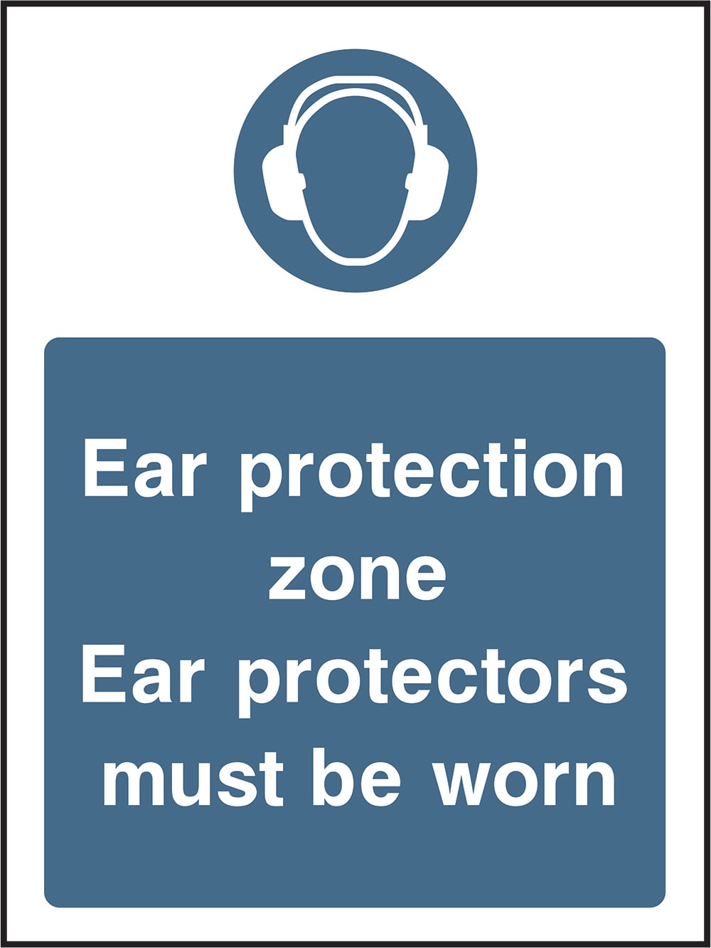 Signage: Ear Protection Must Be Worn (PPE0034)