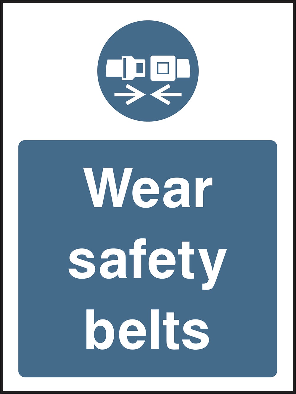 Signage: Wear Safety Belts (PPE0043)