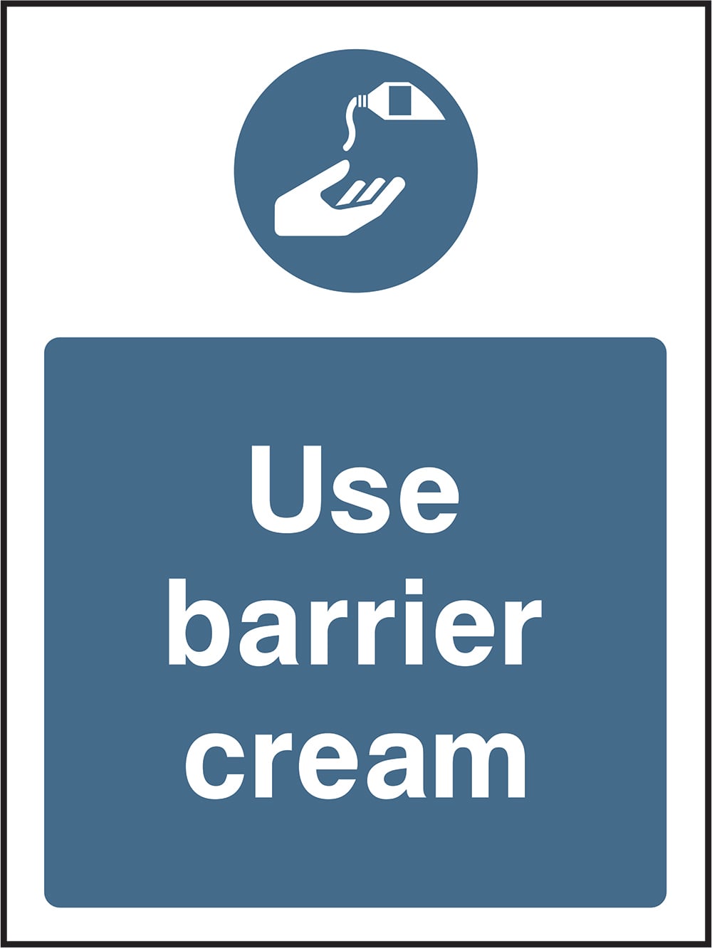 Signage: Use Barrier Cream (PPE0044)