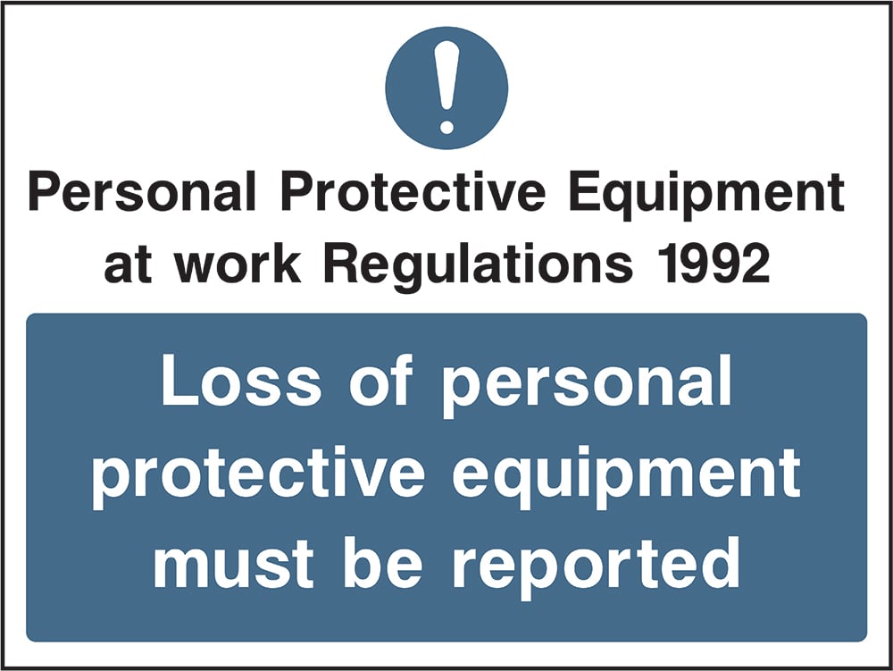 Signage: Loss of PPE Must Be Reported (PROT0016)