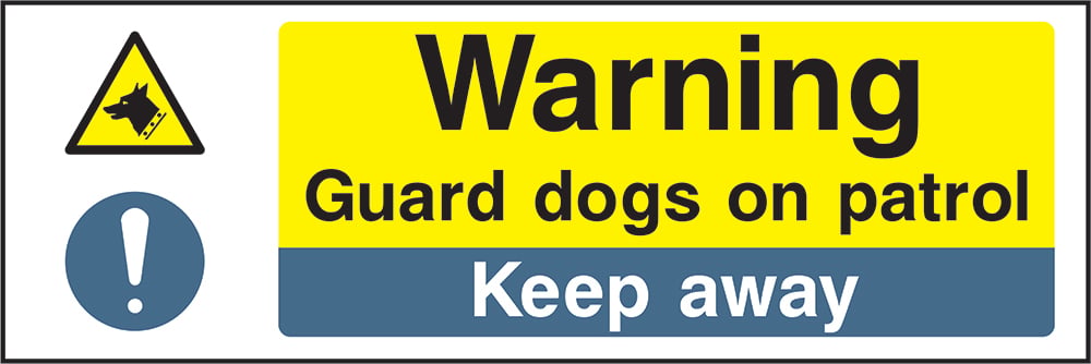Signage: Guard Dogs On Patrol Keep Away (MULT0005)