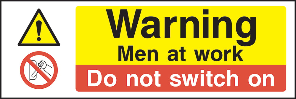 Signage: Warning Men At Work Do Not Switch On (MULT0039)